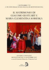 Il matrimonio tra Giacomo III Stuart e Maria Clementina Sobieska